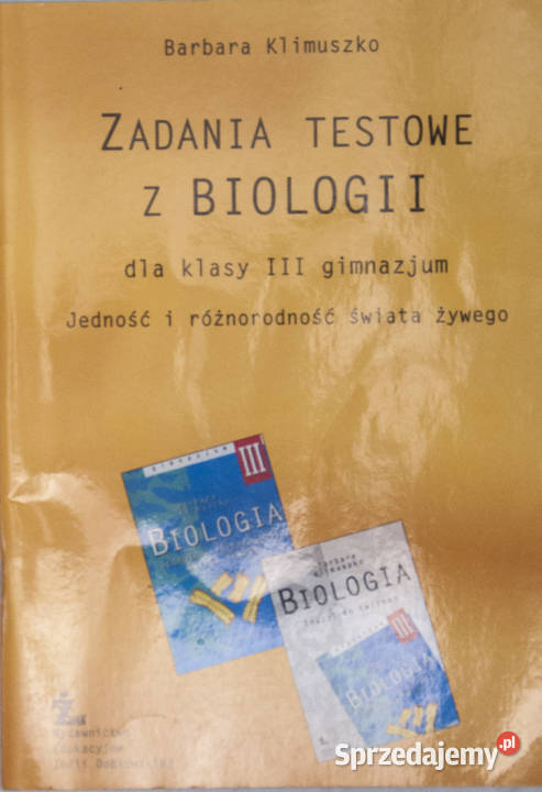 Zadania Testowe Z Biologii Dla Klasy Gimnazjum Wydawnictwo Warszawa