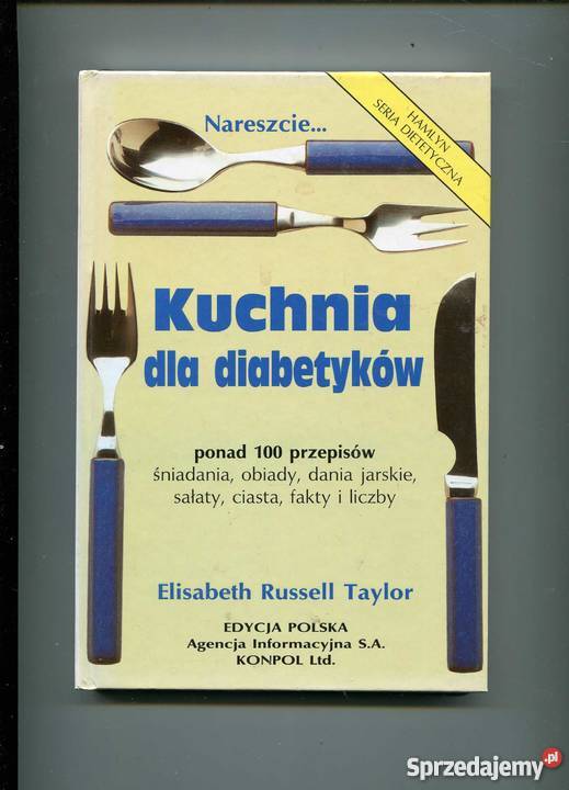 Kuchnia dla diabetyków ponad 100 przepisów Szczecin Sprzedajemy pl