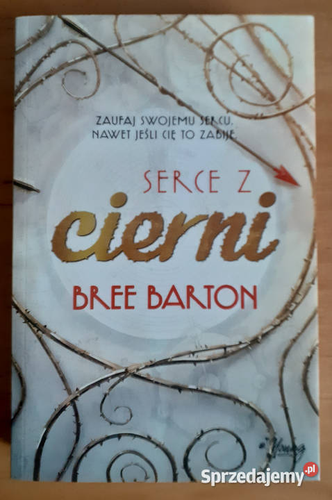 Serce Z Cierni Bree Barton Przemy L Sprzedajemy Pl