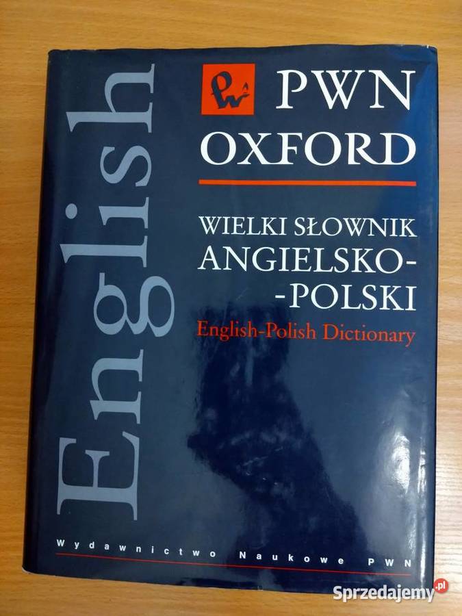 Wielki Słownik Angielsko Polski PWN Oxford Warszawa Sprzedajemy pl