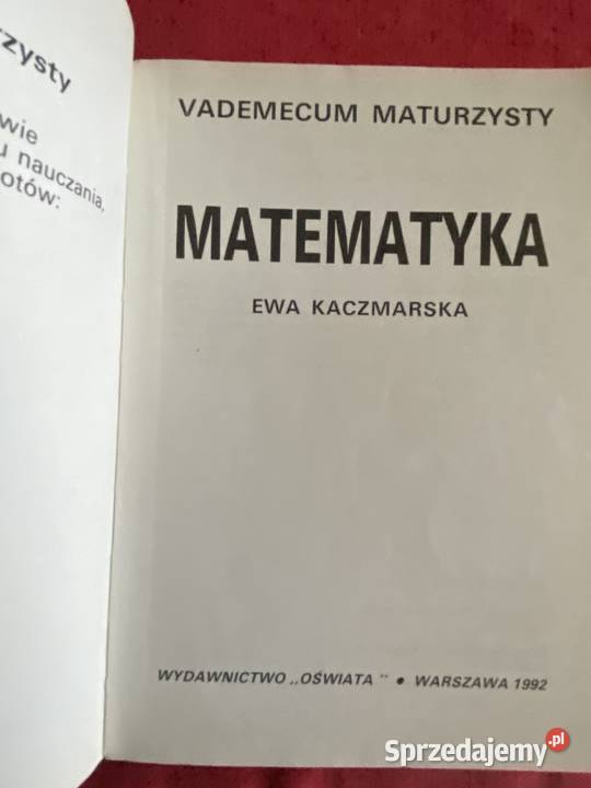 Vademecum Maturzysty Matematyka E Kaczmarska Lublin Sprzedajemy Pl