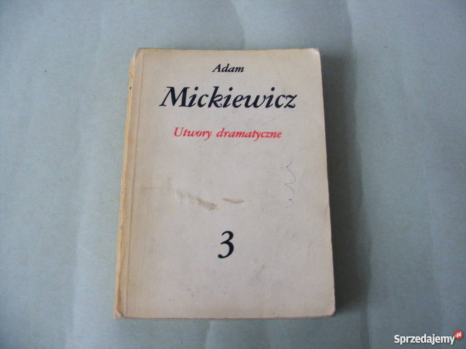 Mickiewicz x 4 Pan Tadeusz Wiersze Powieści Utwory dramatycz Oborniki