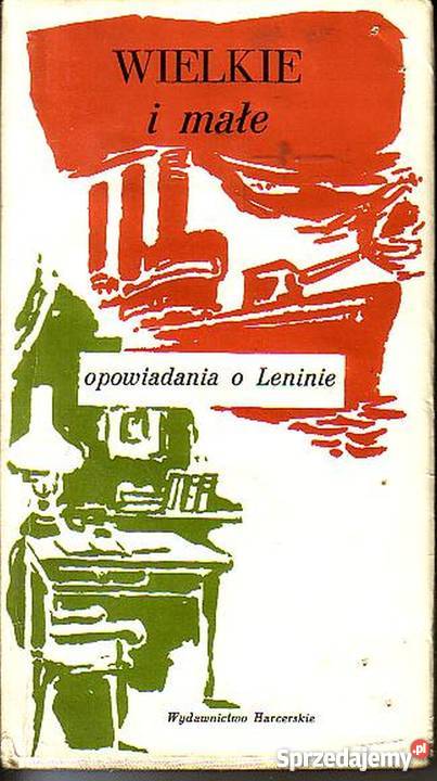 0530 WIELKIE I MAŁE OPOWIADANIA O LENINIE biografie, wspomnienia Czyrna