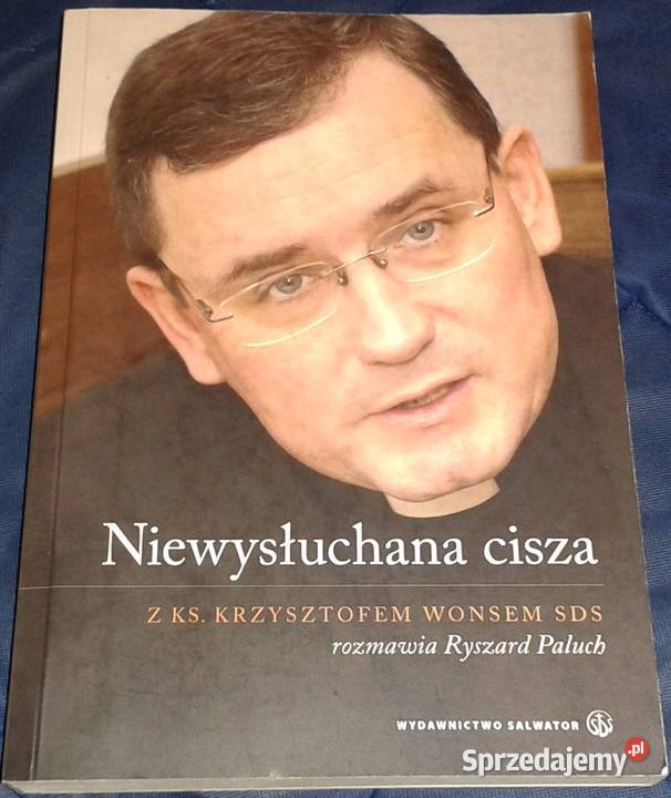 Niewysłuchana cisza Krzysztof Wons miękka lubelskie