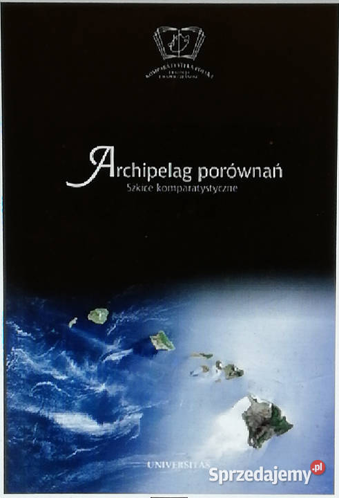 Archipelag porównań Szkice komparatystyczne literaturoznawstwo Łódź sprzedam
