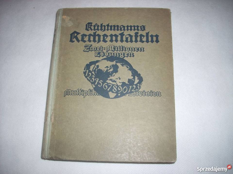 Kuhtmanns RECHENTAFELN tablice rachunkowe 1911 r podkarpackie Lesko sprzedam