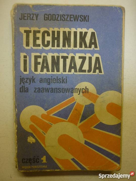 TECHNIKA I FANTAZJA CZĘŚĆ 1 JERZY GODZISZEWSKI