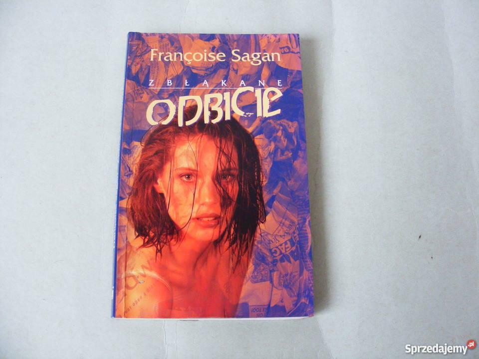 Zbłąkane odbicie Francoise Sagan Rok wydania 1997 Oborniki Śląskie