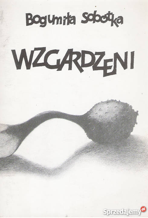 Wzgardzeni B Sobótka poezja Puławy