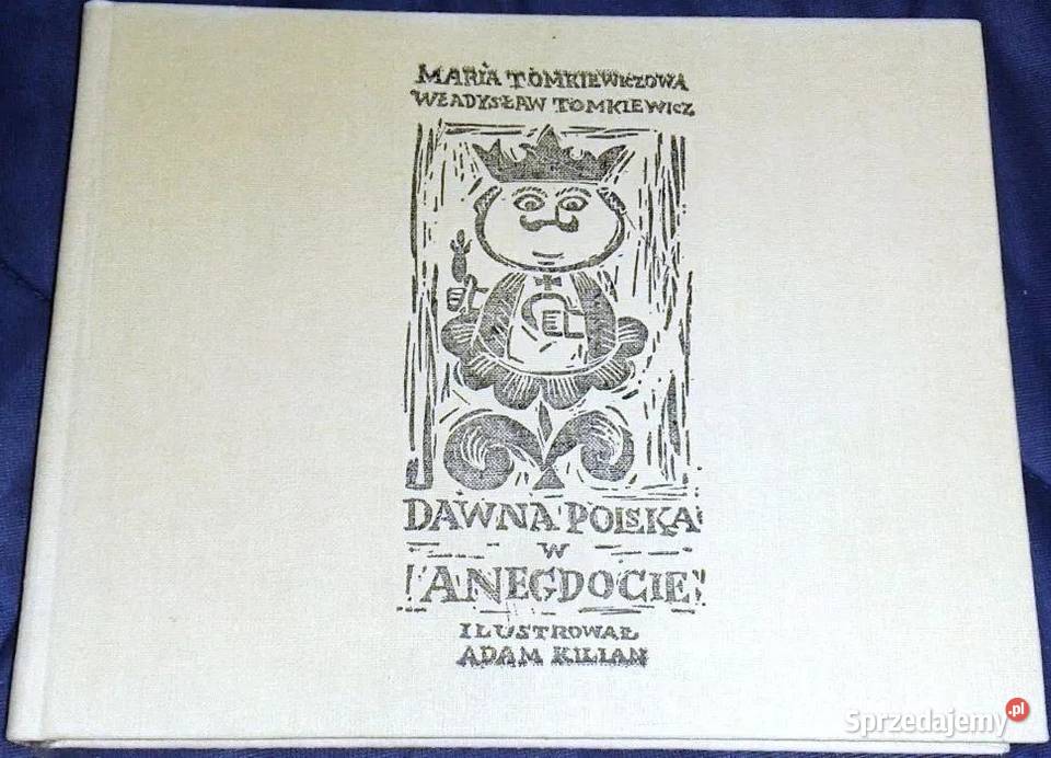 Dawna Polska w anegdocie Władysław Tomkiewicz Chełm