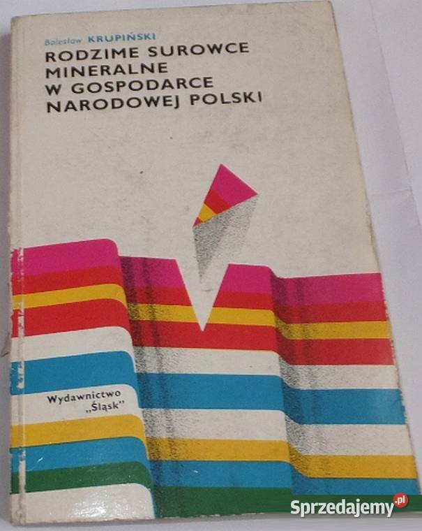 RODZIME SUROWCE MINERALNE W GOSPODARCE NARODOWEJ Rok wydania 1971 Książki i Podręczniki Piotrków Trybunalski