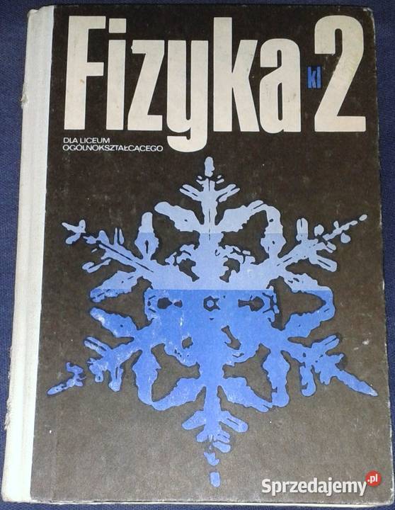 Fizyka 2 Podręcznik liceum ogólnokształcącego Chełm sprzedam