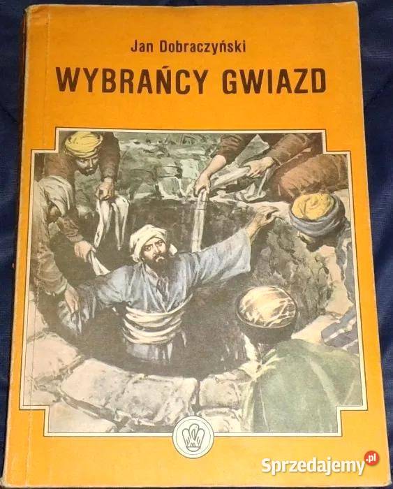 Wybrańcy gwiazd Jan Dobraczyński Chełm