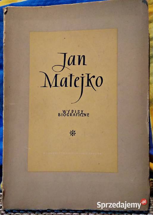 Książka Jan Matejko Wypisy biograficzne biografie, wspomnienia Proza i poezja mazowieckie Warszawa
