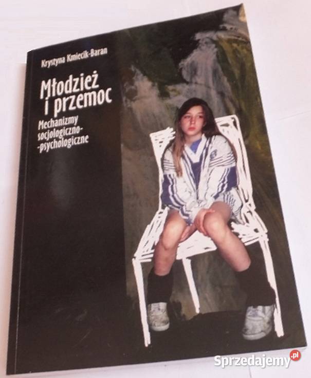 MŁODZIEŻ I PRZEMOC KRYSTYNA KMIECIKBARAN mazowieckie Siedlce