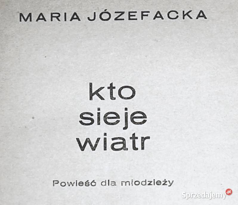 Kto sieje wiatr Maria Józefacka Chełm