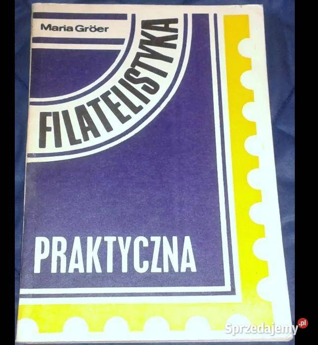 Filatelistyka praktyczna Maria Groer Rok wydania 1978 lubelskie Chełm