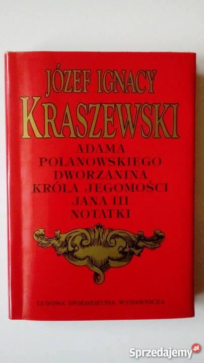 Adama Polanowskiego Dworzanina Króla Jegomości Warszawa