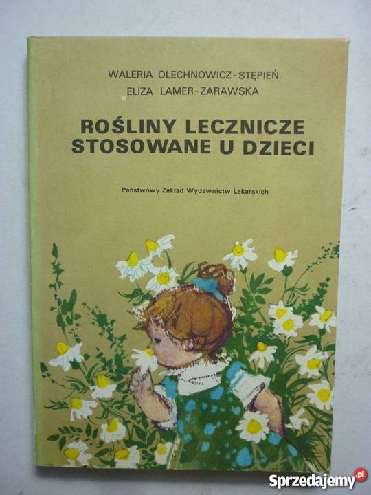ROŚLINY LECZNICZE STOSOWANE U DZIECI Poradniki, albumy i reportaże