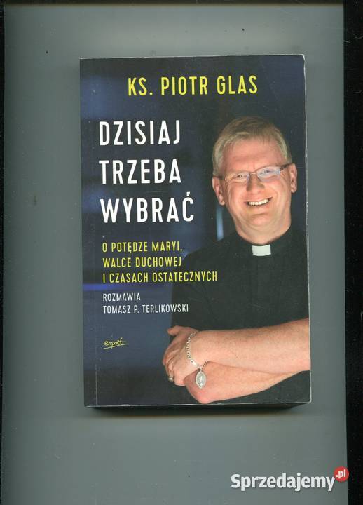 dzisiaj trzeba wybrać KsPiotr Glas