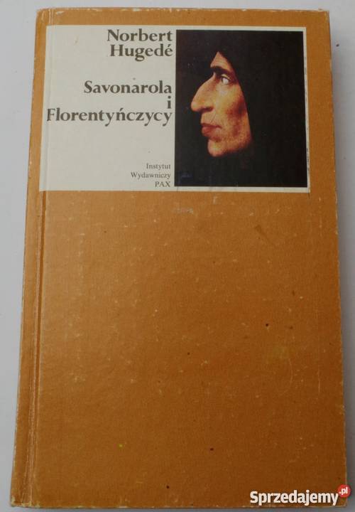 SAVONAROLA I FLORENTYŃCZYCY HUGEDE NORBERT Koszalin