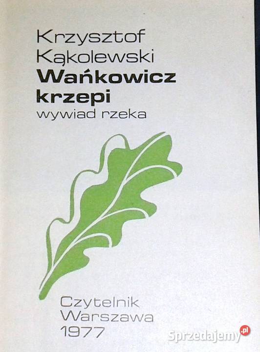 Wańkowicz krzepi Krzysztof Kąkolewski