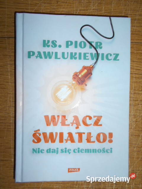 Ks P Pawlukiewicz Włącz światło Nie daj się Parczew