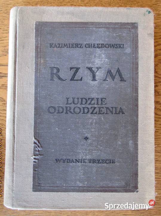 Rzym Ludzie Odrodzenia KCHŁĘDOWSKIEGO wyd3 1921 Antykwariat lubelskie Bychawka Trzecia