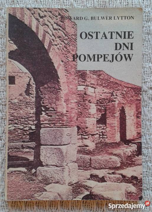 Ostatnie dni Pompejów Edward G Bulwer Lytton podlaskie Białystok