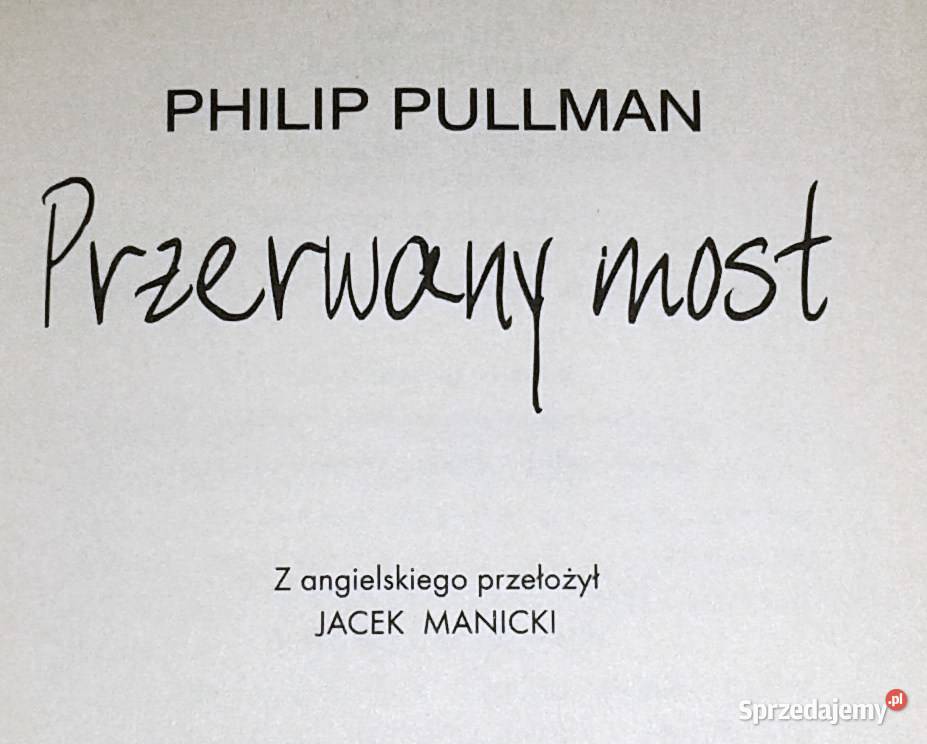Przerwany most Philip Pullman Chełm