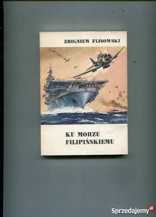 Ku Morzu Filipińskiemu Flisowski Rok wydania 1987 Szczecin