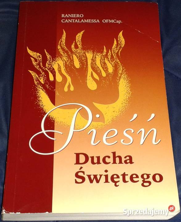 Pieśń Ducha Świętego Raniero Cantalamessa OFMCap Chełm sprzedam