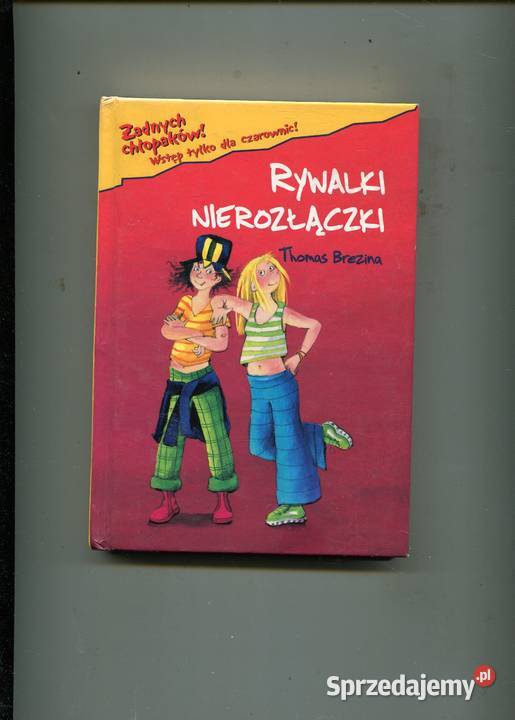 Rywalki nierozłączki Thomas Brezina Rok wydania 2005 Szczecin
