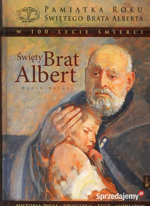 Świety Brat Albert Historia życia Rok wydania 2016 Pozostałe