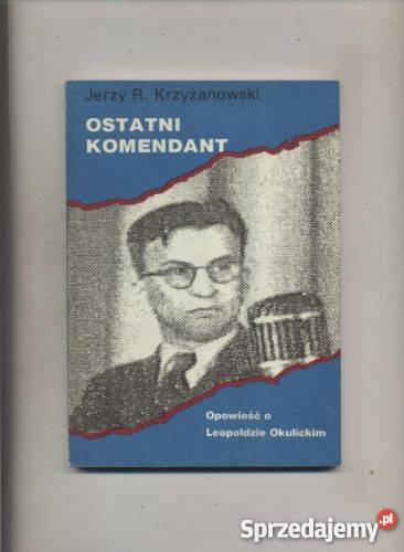 Ostatni komendant Opowieść o Leopoldzie Szczecin sprzedam