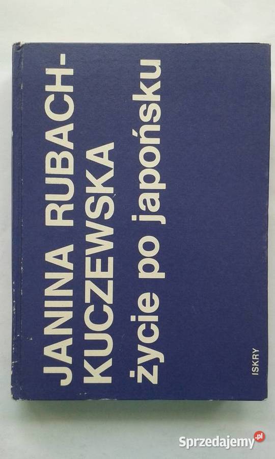 Życie japońsku Janina Rubach Kuczewska twarda z obwolutą Gdynia