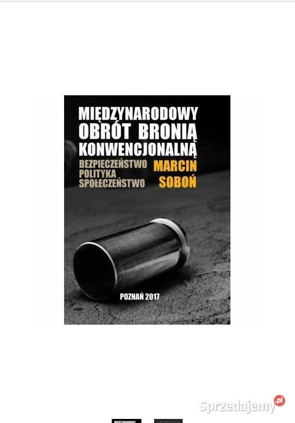 Międzynarodowy obrót bronią konwencjonalną Książki naukowe i popularnonaukowe Łódź