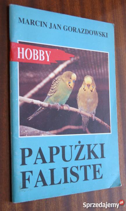 Marcin Gorazdowski Papużki faliste Parczew
