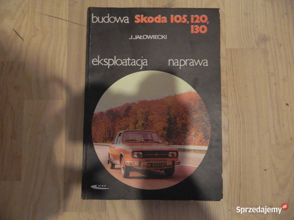 Książka Skoda 105 120 130 eksploatacja naprawa Bielsko-Biała