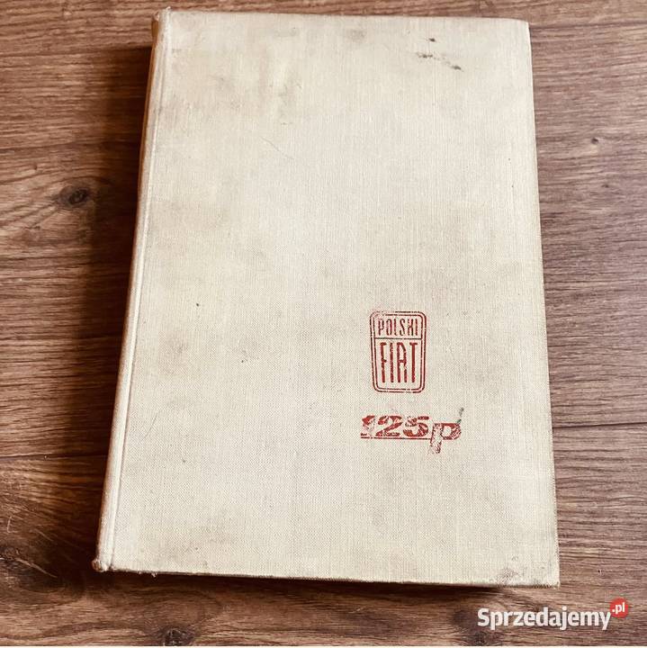 Polski Fiat 125 P Budowa działanie obsługa WydI Grupa
