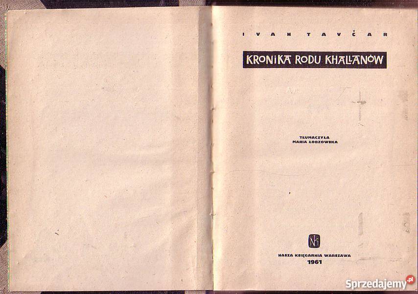 0375 KRONIKA RODU KHALLANÓW IVAN TAVĆAR Książki i Podręczniki małopolskie Czyrna