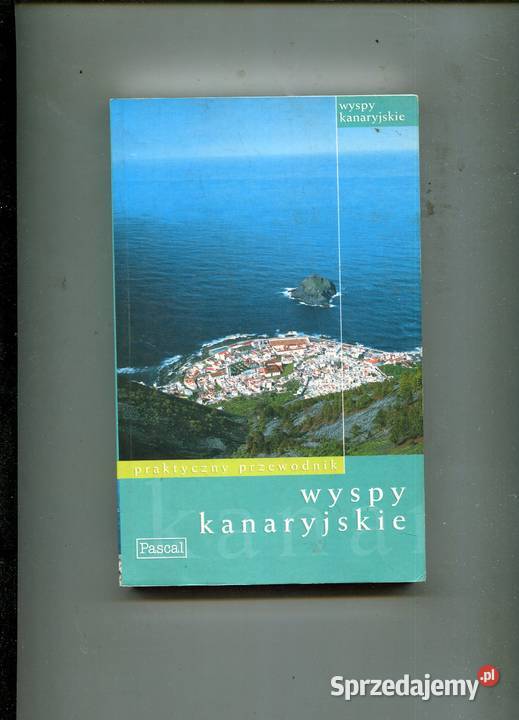 Wyspy Kanaryjskie Praktyczny przewodnik zachodniopomorskie Szczecin