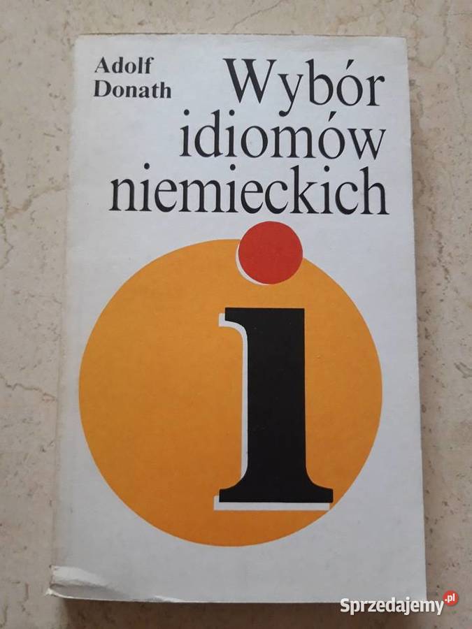 Wybór idiomów niemickich Adolf Donath 1990 Bielsko-Biała