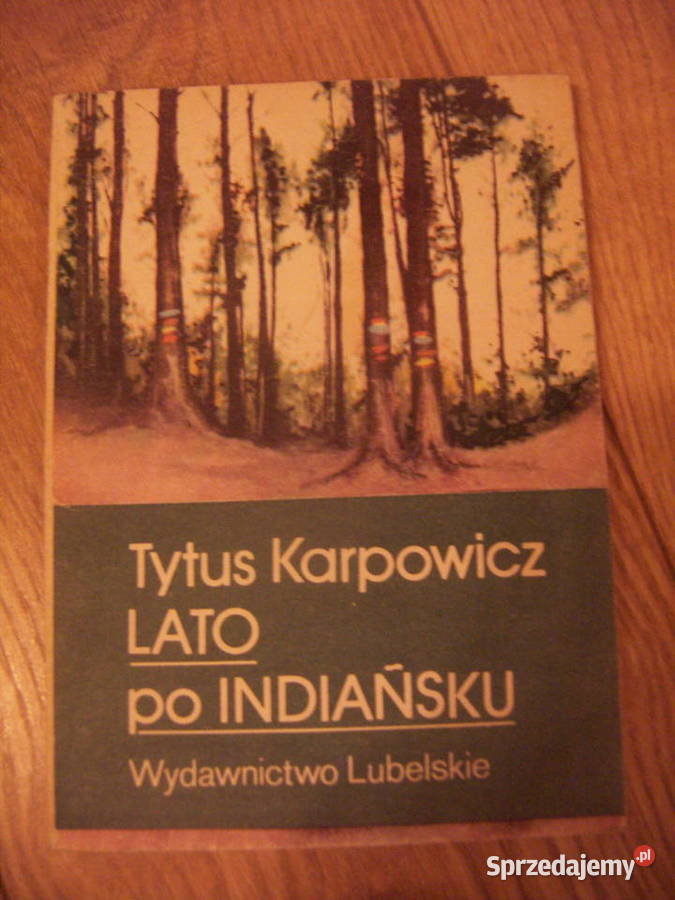 Tytus Karpowicz - Lato po indiańsku