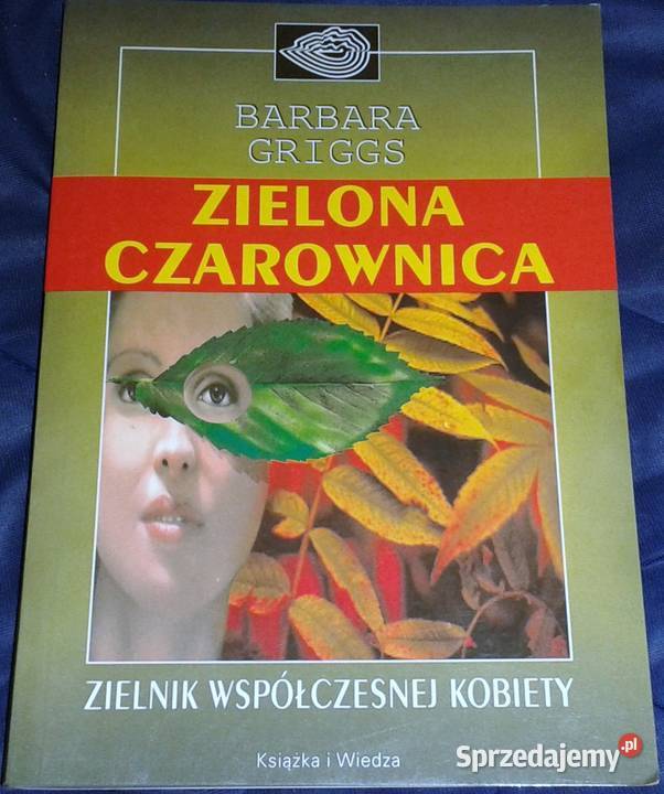 Zielona czarownica Zielnik współczesnej kobiety Pozostałe Chełm
