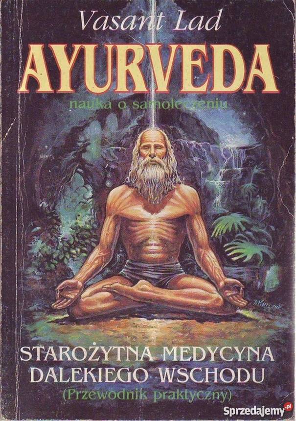 AYURVEDA NAUKA O SAMOLECZENIU PRZEWODNIK ezoteryka, magia, ufo Piotrków Trybunalski