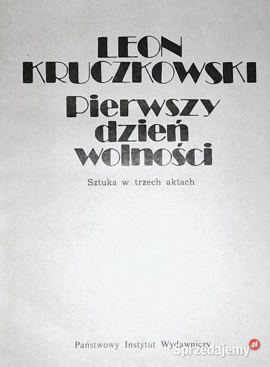 Pierwszy dzień wolności Leon Kruczkowski Chełm