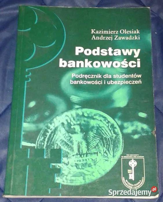 Podstawy bankowości Andrzej Zawadzki Kazimierz Chełm