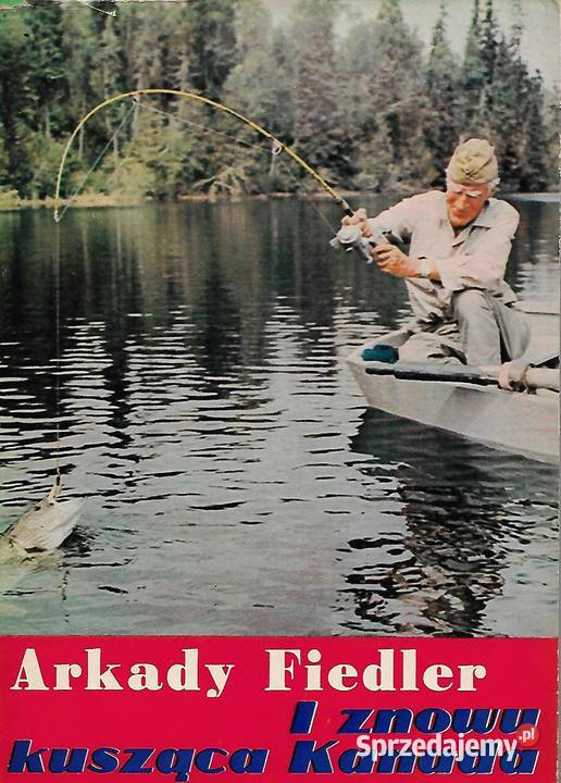 I znowu kusząca Kanada A Fiedler reportaż, literatura faktu Puławy
