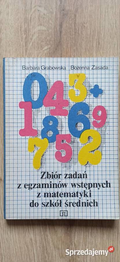Zbiór zadań z egzaminów wstępnych z matematyki małopolskie Kraków